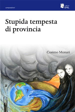 Stupida tempesta di provincia Stupida tempesta di provincia