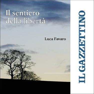 Doppia recensione per "Il sentiero della libert" di Luca Favaro