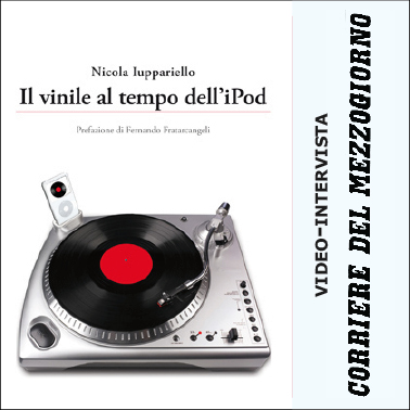 "Il vinile al tempo dell'iPod" sul Corriere del Mezzogiorno