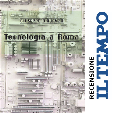 Recensione a "Tecnologia a Roma" su Il Tempo