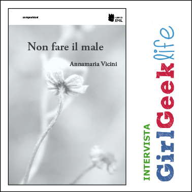 Intervista Ad Annamaria Vicini su GIRLGEEKLIFE.COM
