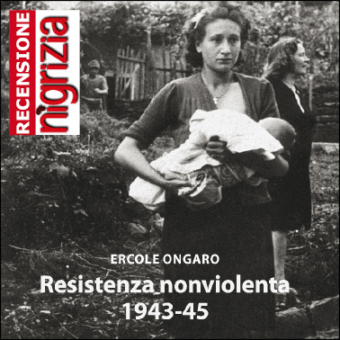 Recensione a "Resistenza nonviolenta 1943-1945" su Nigrizia