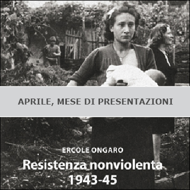 Aprile: mese di presentazioni per "Resistenza nonviolenta"